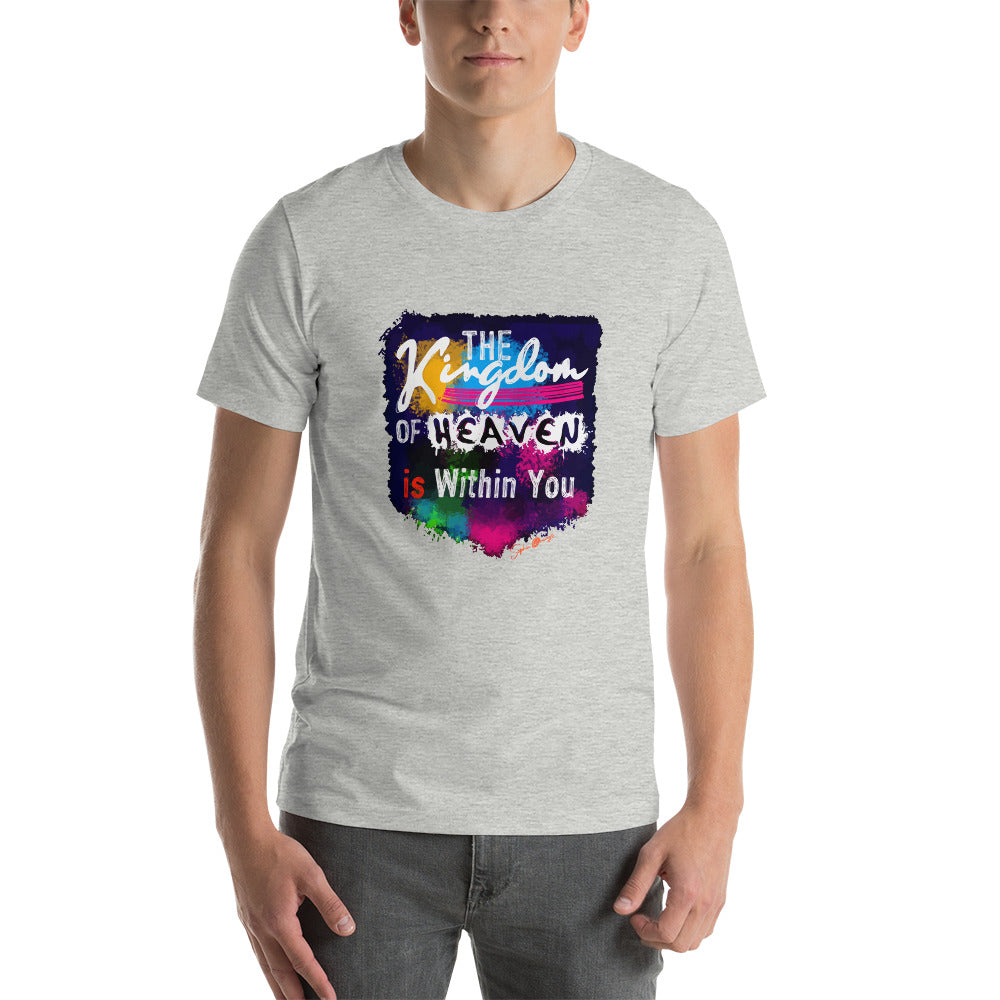 The Kingdom Of Heaven Is Within You Unisex T-shirt